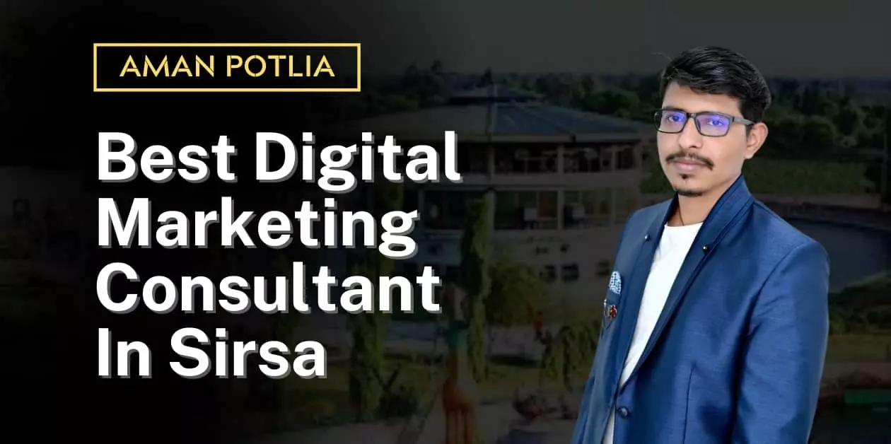 Best Digital Marketing Consultant In Sirsa